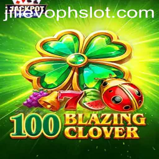Unveiling 100BlazingClover: A Thrilling New Adventure in Gaming
