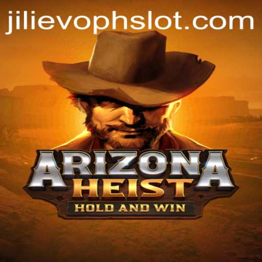 Unveiling ArizonaHeist: The Thrilling Desert Adventure with a Twist of JILIEVOPH