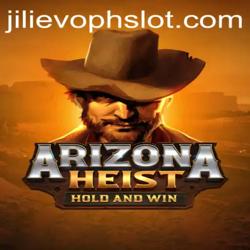 Unveiling ArizonaHeist: The Thrilling Desert Adventure with a Twist of JILIEVOPH