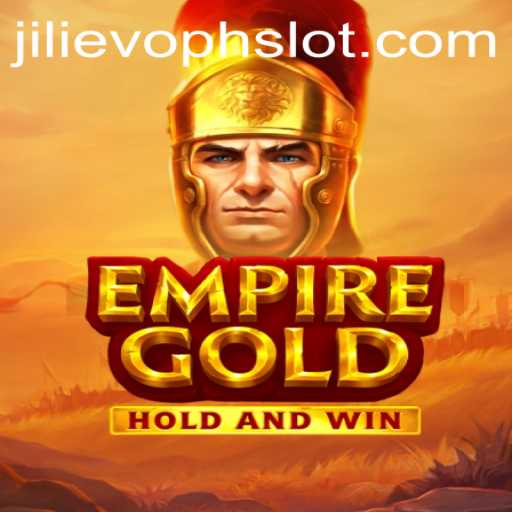 Explore the Vast Realm of EmpireGold: Conquer and Thrive with JILIEVOPH