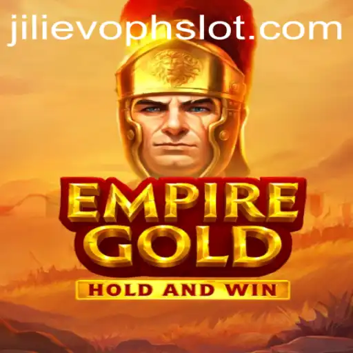 Explore the Vast Realm of EmpireGold: Conquer and Thrive with JILIEVOPH
