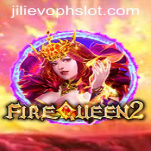 Exploring the Fascinating Realm of FireQueen2: The Rise of JILIEVOPH