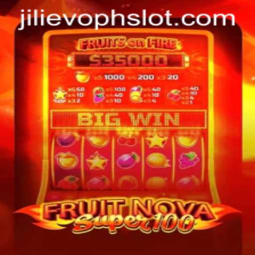 Exploring the Excitement of FruitNovaSuper100: A New Gaming Experience With JILIEVOPH